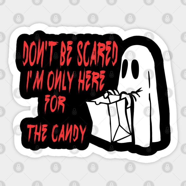 Don't be scared I'm only here for the candy Sticker by Ardesigner